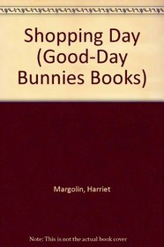 Shopping Day (Good-Day Bunnies Books)
