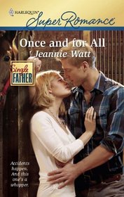 Once and for All (Single Father) (Harlequin Superromance, No 1647)