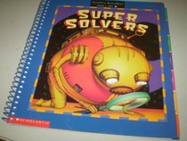 Super Solvers: Teacher's Source Book Grade 2, Unit 2 (Literacy Place)