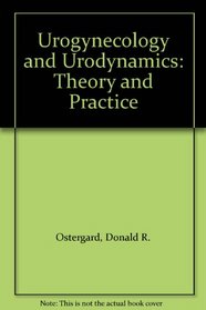 Urogynecology and Urodynamics: Theory and Practice