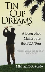 Tin Cup Dreams : A Long Shot Makes it on the PGA Tour