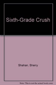 Sixth-Grade Crush (Treetop Tales)
