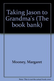 Taking Jason to Grandma's (The book bank)