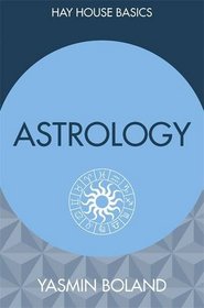 Astrology: A Guide to Understanding Your Birth Chart (Hay House Basics)