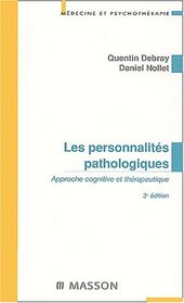 Les personnalites pathologiques troisime dition approche cognitive et therapeutique (French Edition)