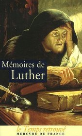 M?MOIRES DE LUTHER