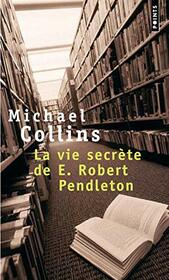 La Vie secrte de E. Robert Pendleton
