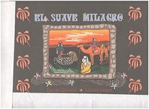 El Suave Milagro (Spanish Edition)