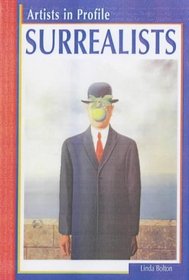 Surrealists (Artists in Profile)