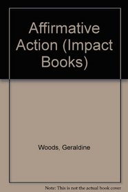 Affirmative Action (Impact Books)
