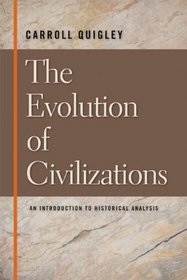 The Evolution of Civilizations: An Introduction to Historical Analysis (2nd Edition)