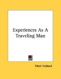 Experiences As A Traveling Man