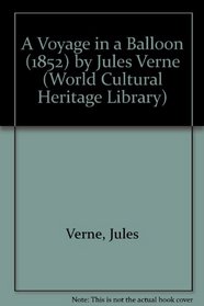 A Voyage in a Balloon (1852) by Jules Verne (World Cultural Heritage Library)