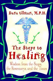 The Steps to Healing: Wisdom from the Sages, the Rosemarys, and the Times