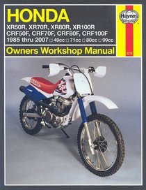 Haynes Honda XR & CRF 50/70/80/100 Owners Workshop Manual: 1985 thru 2007 (Owners Workshop Manual)