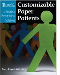 Emergency Preparedness Solutions: Customizable Paper Patients