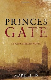 Princes Gate (Frank Merlin 1)