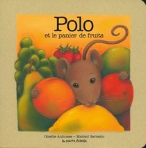Polo Et LA Panier De Fruits (Polo Baby Board Books, 2) (French Edition)