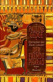 Herrscher der Zwei Lnder, 3 Bde., Bd.1, Der fremde Pharao