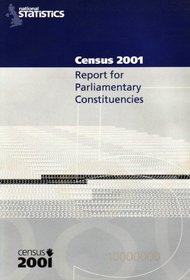 Census 2001: Report for Parliamentry Constituencies