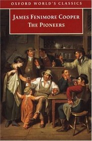 The Pioneers (Oxford World's Classics)