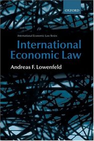 International Economic Law (International Economic Law Series (Oxford, England).)