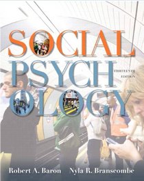 Social Psychology Plus NEW MyPsychLab with eText -- Access Card Package (13th Edition)
