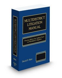 Multidistrict Litigation Manual: Practice Before the Judicial Panel on Multidistrict Litigation, 2009 ed.