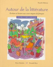 Autour De LA Litterature: Ecriture Et Lecture Aux Cours Moyens De Francais : Instructor's Edition