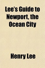 Lee's Guide to Newport, the Ocean City