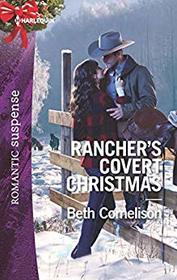 Rancher's Covert Christmas (McCall Adventure Ranch, Bk 3) (Harlequin Romantic Suspense, No 2020)