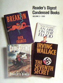 An Ark on The Flood / The Seventh Secret / Come Spring / Break In (Reader's Digest Condensed Books: 1986 No 2, Volume 164)