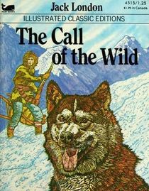 The Call of the Wild - Illustrated Classic Edition
