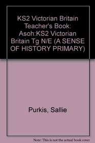KS2 Victorian Britain Teacher's Book: Asoh:KS2 Victorian Britain Tg N/E