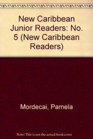 New Caribbean Junior Readers: No. 5 (New Caribbean Readers)