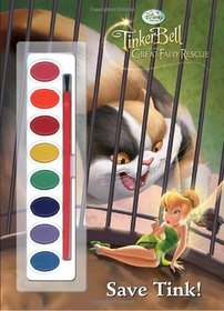 Tinker Bell and the Great Fairy Rescue: Save Tink! (Disney Fairies) (Paint Box Book)