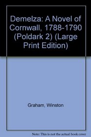 Demelza: A Novel of Cornwall, 1788-1790 (Large Print)
