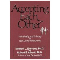 Accepting Each Other: Individuality and Intimacy in Your Loving Relationship