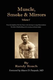 Muscle, Smoke, & Mirrors: Volume I