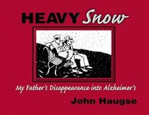 Heavy Snow: My Father's Disappearance into Alzheimer's