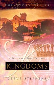 Kingdoms: A Gallery of Biblical Portraits (Story Teller)