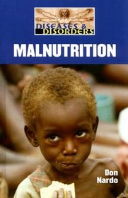 Malnutrition (Diseases and Disorders)