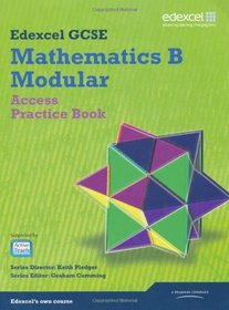 GCSE Mathematics Edexcel 2010: Spec B Access Practice Book (GCSE Maths Edexcel 2010)