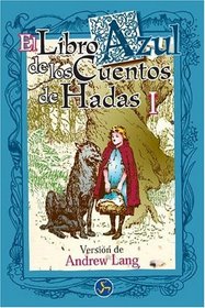 Libro Azul de los Cuentos de hadas I (Spanish Edition)