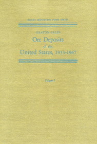 Ore Deposits of the United States, 1933-1967 The Graton-Sales Volume 1