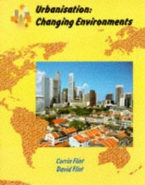 Urbanisation: Changing Environments (Collins A Level geography)