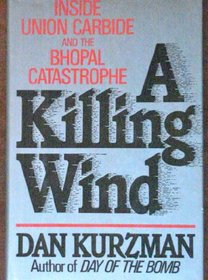 A Killing Wind: Inside Union Carbide and the Bhopal Catastrophe