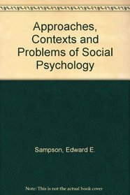 Approaches, Contexts and Problems of Social Psychology