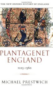 Plantagenet England 1225-1360 (New Oxford History of England)