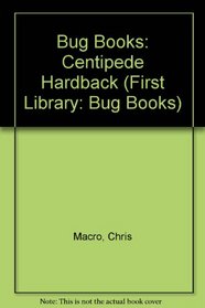 Bug Books: Centipede (Heinemann First Library)